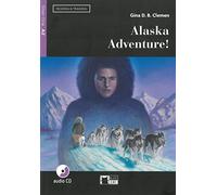 Alaska Adventure!: Lektüre mit Audio-CD