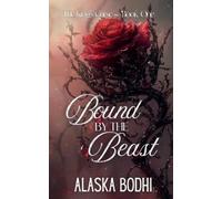 Alaska Bodhi Bound by the Beast (Tascabile) King's Curse