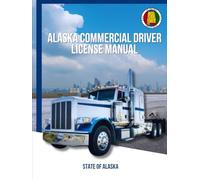 Alaska Commercial Driver License Manual