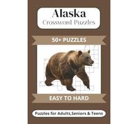 Alaska Crossword Puzzles: Crossword Puzzle with Easy to Read Print about winter, nature, animal and More | 6x9 inches, 120 pages | 50+ Puzzles Gift for Vacations,Holidays and Relaxtion