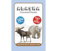 Alaska Crossword Puzzles: Crossword Puzzles with Easy to Read Print about Alaska, Canada, Alaskan geography and More I 6x9 inches, 120 pages I 50+… Gift for Vacations, Holidays and Relaxation
