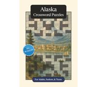 Alaska Crossword Puzzles: Crossword Puzzles with Easy to Read Print about Alaska, History, Geography and More | 6x9 inches, 120 pages | 50+ Puzzles ... Gift for Vacations, Holidays and Relaxation