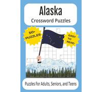 Alaska Crossword Puzzles: Crossword Puzzles With Easy to Read Print About Alaska, Hunting, Arctic and More | 6x9 Inches, 120 Pages | 50+ Puzzles ... Gift for Vacations, Holidays and Relaxation