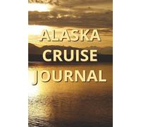 Alaska Cruise Journal