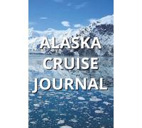 Alaska Cruise Journal