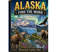 ALASKA FIND THE WORD: 50 Fun Word Search Puzzles with Alaska Facts