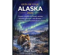 Alaska Guía de viajes 2026