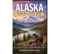 Alaska Guide de voyage 2026