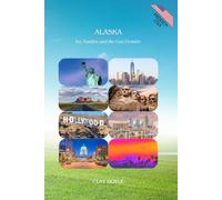 ALASKA: Ice, Tundra, and the Last Frontier