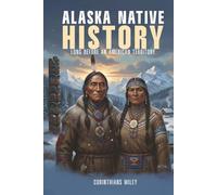 Alaska Native History Long Before an American Territory
