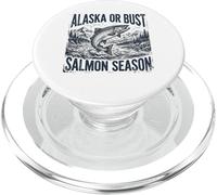 Alaska or Bust Salmon Season Fishing Angler Adventure PopSockets PopGrip per MagSafe