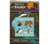 Alaska Puzzle Book | Crossword and Word Search Activity Book for Adults: Fun Alaska Crossword Puzzles and Word Searches Featuring Wildlife, Landmarks, History, and Culture | Great Alaska Travel Book, Souvenir Gift, and Brain Games. 6x9 Inches | 108 Pages