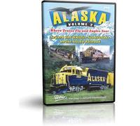 Alaska Railroad, Volume 2: Where Trains Fly and Eagles Soar - Seward and Whittier Subdivisions on the Alaska Railroad