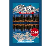 Alaska Reisgids 2026