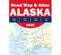 Alaska Road Map - Alaska Road Atlas - Alaska Road Trip Atlas