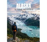 ALASKA SLIMME REISGIDS 2026