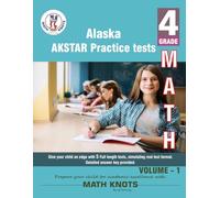 ALASKA State (AKSTAR) , 4th Grade MATH Practice Tests ,Volume 1