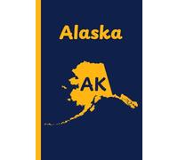 Alaska State Journal: AK, The Last Frontier, Land of the Midnight Sun, diary, notebook, travel log, notepad, 6x9" inch, 110 pages, college ruled.