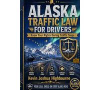 Alaska Traffic Law for Drivers: Know Your Rights During Traffic Stops