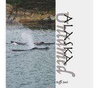 Alaska Untamed: Frame by Frame