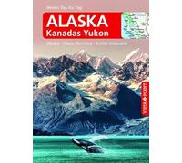 Alaska - VISTA POINT Reiseführer Reisen Tag für Tag: Alaska · Yukon Territory