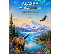 Alaska Wild Wonders: Alaska Wild Coloring Book