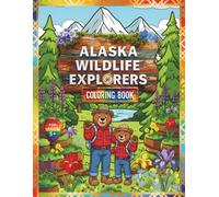 ALASKA WILDLIFE EXPLORERS - COLORING BOOK