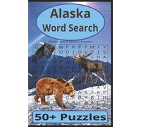 Alaska Word Search: 50+ Puzzles for Teens Adults and Seniors , 6x9 Word Search Book Of Alaskan Life