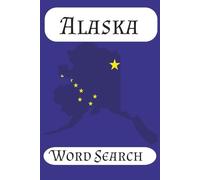 Alaska Word Search: "55 Fun Puzzles Celebrating the Last Frontier"
