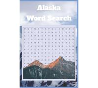 Alaska Word Search: 70 Alaska-Themed Word Searches | 6x9 Inch | Perfect Gift
