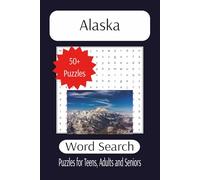 Alaska Word Search: A Frontier Expedition Through 50+ Themed Puzzles