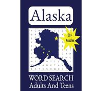 Alaska Word Search Adults And Teens: Word Search Puzzles with Easy-to-Read Print about Alaska, The United States, U.S. Cities and More | 6x9 inches, ... Gift for Vacations, Holidays and Free Time