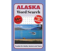 Alaska Word Search: Discover Alaska’s Wildlife, Landmarks, Culture and More with Easy to Read Print Word Searches | 6x9 inches, 110 pages | 50+ Puzzles ... Gift for Vacations, Holidays and Relaxation