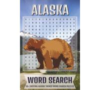 Alaska Word Search Puzzle Book: 79 Alaska-Themed Word Search Puzzles with 21 Words Each for Adults, Teens & Seniors