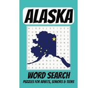 Alaska Word Search Puzzle Book: Easy to Read Print about Alaska, Wildlife, Lakes and More | 6x9 Inches, 110 pages | 50+ Puzzles
