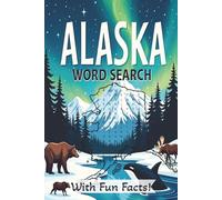 Alaska Word Search Puzzle Book: Explore The Last Frontier with This Alaska Word Search Puzzle Book | Alaska Activity Book Featuring Fun Facts About ... Print | 6x9 inches, 110 pages | 50 + Puzzles