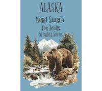 Alaska Word Search Puzzle Book for Adults - 50 Alaska Themed Puzzles and Solutions, 100 Pages - Enjoy the Alaska Theme While Boosting Memory & Focus: ... Nature Lovers - A Wonderful Gift Idea