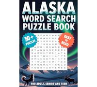 Alaska Word Search Puzzle Book: Fun and Challenging Word Searches with Large Print About Alaska, Wildlife, Nature and Landscape | 6 x 9 Inches, 120 ... for Space Lovers, Holidays and Relaxation