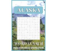 Alaska Word Search Puzzle Book: Fun and Easy-to-Read Puzzles about Alaska’s Nature, Wildlife, and Landmarks | 50+ Puzzles | 6x9, 110 Pages