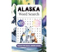 Alaska Word Search Puzzle Book: Fun and Relaxing Alaska-Themed Puzzles for Adults, Seniors and Teens