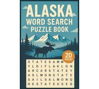 Alaska Word Search Puzzle Book: Relaxing Alaska-Themed Word Search Puzzles for Adults and Seniors | 20 Fun Brain-Boosting Puzzles | 6x9