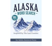 Alaska Word Search: Puzzle Book with 50+ Large Print Puzzles | Travel-Friendly... 6×9 | Relaxing activity for Adults, Seniors & Teens