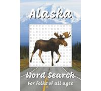 Alaska Word Search Puzzle Book: Word Search with Easy to Read Print about Alaska, Nature, Wildlife and More | 6x9 inches, 110 pages | 50+ Puzzles ... Gift for Vacations, Holidays, and Free Times