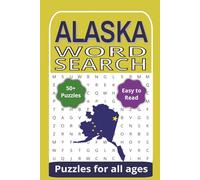 Alaska Word Search Puzzle Book: Word Search with Easy to Read Print about Alaska, Northern Living, the Last Frontier and More | 6x9 inches, 110 pages ... for Vacations, Holidays, and Special Events.