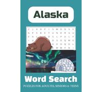 Alaska Word Search Puzzle Book: Word Search with Easy to Read Print about Alaska, Wild Alaska and More| 6x9 inches, 110 pages| 50+ Puzzles ... Gift for Vacation, Holidays and Free Times