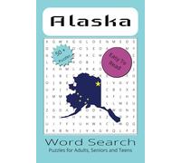 Alaska Word Search Puzzle Book: Word Searches with Easy to Read print abou Alaska, Wilderness, Nature and More | 6x9 inches, 110 pages | 50+ Puzzles ... | A perfect getaway from your digital devices