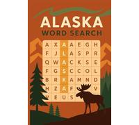 Alaska Word Search Puzzle Book: Word Searches with Easy to Read Print about Alaska and more | 6x9 inches, 110 Pages | 50+ Puzzles _ Gift for Vacations, Holidays and Free Times.