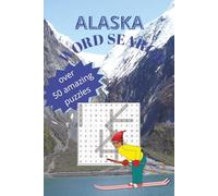 Alaska Word Search Puzzle Book: Word Searches with easy to read print about Alaska, Ice Mountains and more| 6×9, 110 pages | 50+ puzzles…Gift for vacation holidays and free times