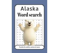 Alaska Word Search Puzzle Book: Word Searches with Easy to Read Print about Alaska, Landmarks, Wild Life and More