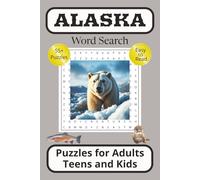 Alaska Word Search Puzzle Book: Word Searches with Easy to Read Print about America's Last Frontier, Alaskan Wildlife, Glaciers, and More | 6x9 Inches ... Alaska for Holidays, Vacations & Leisure Time